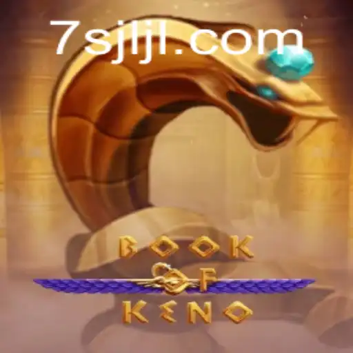Exploring the Exciting World of BookOfKeno and Easy Access with 7SJL Login