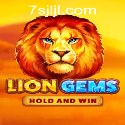 A Comprehensive Guide to LionGems: Mastering the Game with 7SJL Login