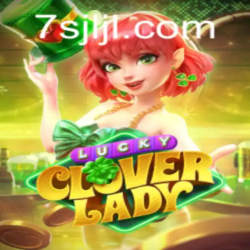 Exploring the Exciting World of LuckyCloverLady: A Comprehensive Guide to Gameplay and 7SJL Login