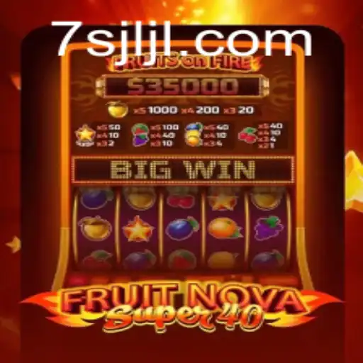 Exploring the Enchanting World of FruitNovaSuper40 and the Significance of 7SJL Login