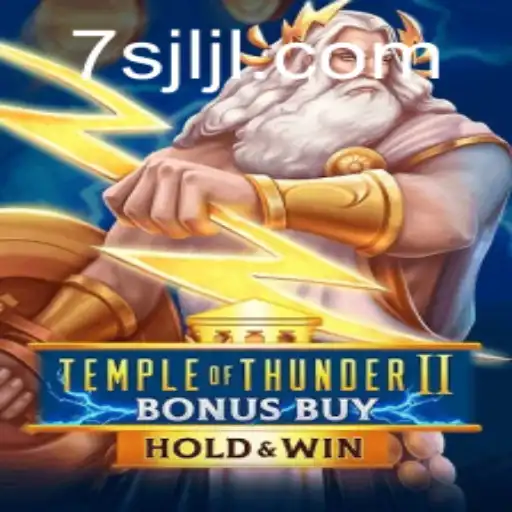 Exploring Temple of Thunder II Bonus Buy and the Exciting 7SJL Login Feature