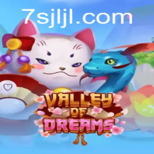 Discover the Magic: Exploring the 'Valley of Dreams' Game and the Intricacies of 7SJL Login