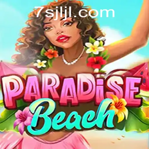 Exploring the Exciting World of ParadiseBeach and the 7SJL Login Experience