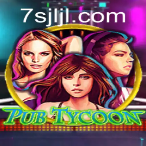 Master the Art of Taverns in PubTycoon: A Guide to 7SJL Login and Gameplay