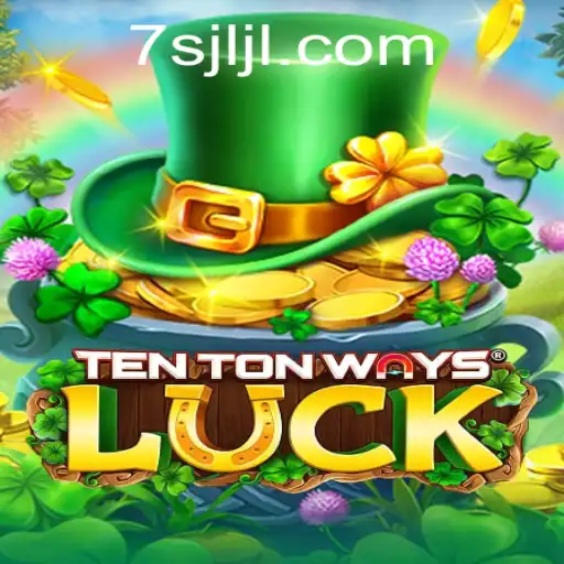 The Exciting World of TenTonWaysLuck: Mastering the Art of Chance and Strategy with 7SJL Login